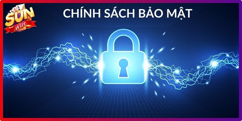 Chính sách bảo mật và vai trò đối với thành viên