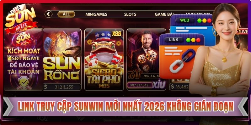 Sunwin 🏆 Link Vào Sun Win Không Chặn | Đăng Ký Ngay 1 Link truy cập Sunwin mới nhất 2026 ổn định, không gián đoạn