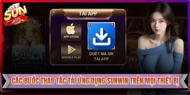 Sunwin 🏆 Link Vào Sun Win Không Chặn | Đăng Ký Ngay 6 Các bước tải ứng dụng Sunwin trên mọi thiết bị